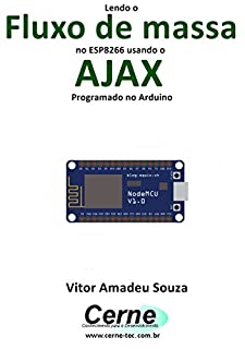 Livro Lendo o Fluxo de massa no ESP8266 usando o AJAX Programado no Arduino