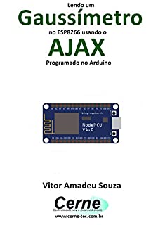 Lendo um Gaussímetro no ESP8266 usando o AJAX Programado no Arduino