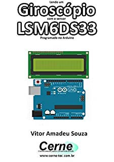 Lendo um Giroscópio com o sensor LSM6DS33 Programado no Arduino