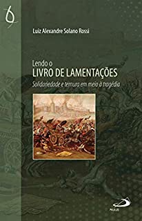 Livro Lendo o Livro de Lamentações: Solidariedade e ternura em meio à tragédia