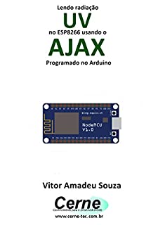 Lendo radiação UV no ESP8266 usando o AJAX Programado no Arduino
