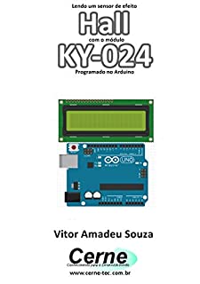 Livro Lendo um sensor de efeito Hall com o módulo KY-024 Programado no Arduino