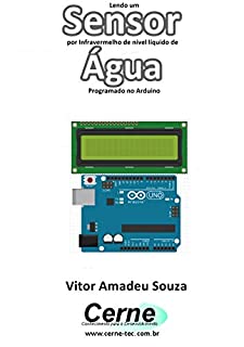 Livro Lendo um  Sensor por Infravermelho de nível líquido de Água Programado no Arduino