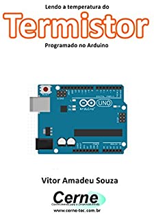 Livro Lendo a temperatura do Termistor Programado no Arduino