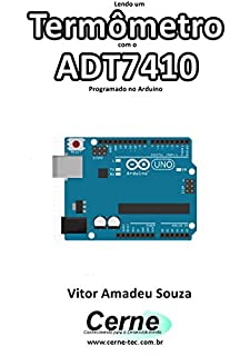 Livro Lendo um Termômetro com o ADT7410 Programado no Arduino