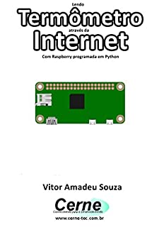 Lendo Termômetro através da Internet Com Raspberry programada em Python