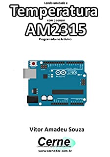 Lendo umidade e Temperatura com o sensor AM2315 Programado no Arduino