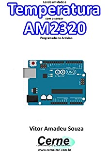 Livro Lendo umidade e Temperatura com o sensor AM2320 Programado no Arduino