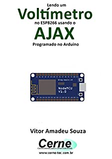 Lendo um Voltímetro no ESP8266 usando o AJAX Programado no Arduino