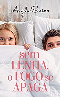 Livro Sem lenha, o fogo se apaga