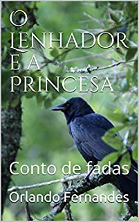 Livro O Lenhador e a Princesa: Conto de fadas