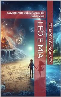 Livro Leo e Mia: Navegando pelas Águas da Sabedoria