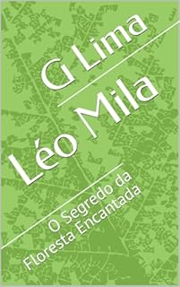 Léo Mila: O Segredo da Floresta Encantada