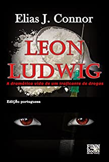 Livro Leon Ludwig: A dramática vida de um traficante de drogas
