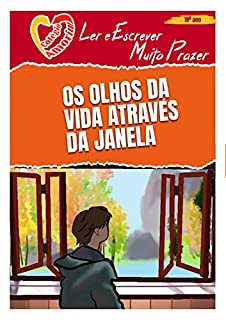 Livro Ler e Escrever Muito Prazer! - Unidade Vila Guilherme: “Os olhos da vida através da janela”