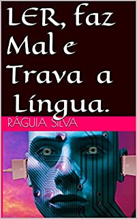 Livro Ler, faz Mal e Travaa Língua.