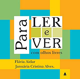 Livro Para ler e ver com olhos livres