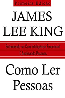 Livro Como Ler Pessoas: Entendendo-se Com Inteligência Emocional E Analisando Pessoas