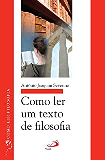 Livro Como ler um texto de filosofia (Como ler filosofia)