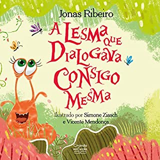 Livro A lesma que dialogava consigo mesma