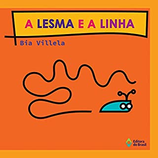 Livro A lesma e a linha (Janela, Janelinha)