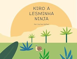 Livro A Lesminha Ninja Kiro