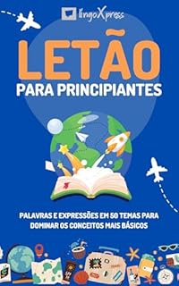 Livro Letão para principiantes: Palavras e expressões em 50 temas para dominar os conceitos mais básicos
