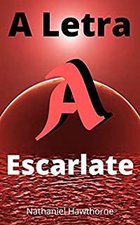 Livro A Letra Escarlate - Traduzido: Com índice ativo