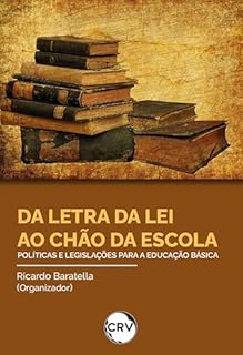 Livro Da letra da lei ao chão da escola: Políticas e legislações para a Educação Básica