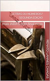 Livro LETRAS ou números? Segunda Edição : mais IARA'S com final novo