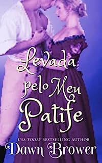 Livro Levada Pelo Meu Patife (Ligados através do tempo Livro 6)