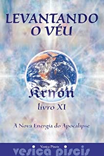 Levantando o Véu, A Nova Energia do Apocalipse (Kryon Livro 11)