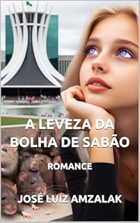 Livro A LEVEZA DA BOLHA DE SABÃO: ROMANCE