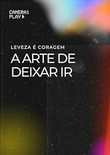 Livro Leveza é Coragem: A Arte de Deixar Ir