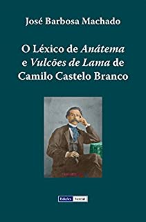 Livro O Léxico de Anátema e Vulcões de Lama de Camilo Castelo Branco
