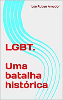 Livro LGBT. Uma batalha histórica