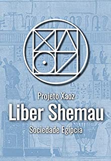 Livro Liber Shemau: Sociedade Egípcia (Projeto Xaoz Livro 8)