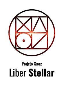 Livro Liber Stellar: Projeto Xaoz Livro 10