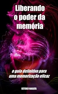 Livro Liberando o poder da memória : o guia definitivo para uma memorização eficaz