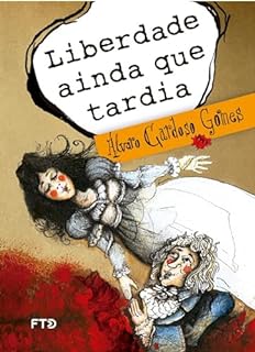 Livro Liberdade ainda que tardia (Meu amigo escritor)
