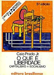 Livro O que é liberdade: Capitalismo x Socialismo (Primeiros Passos)