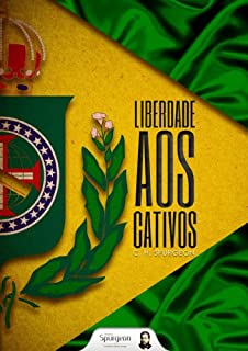 Liberdade aos Cativos - o sermão mais Brasileiro de C.H.Spurgeon