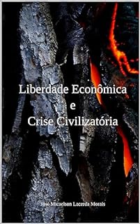 Livro Liberdade econômica e crise civilizatória