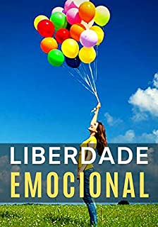 Livro Liberdade Emocional: Como Obter Sucesso Através da Liberdade Emocional