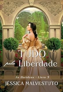 Livro Tudo pela Liberdade: As Horidens 5