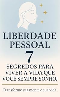 Livro Liberdade Pessoal: 7 Segredos Para Viver a Vida Que Você Sempre Sonhou