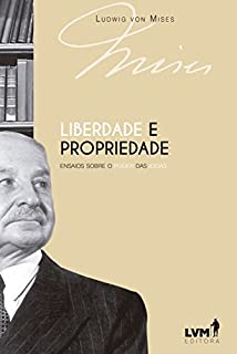 Livro Liberdade e propriedade: Ensaios sobre o poder das ideias