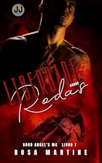 Livro LIBERDADE SOBRE RODAS - Livro 1 Série Mc Good Angel's