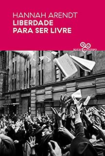 Livro Liberdade para ser livre (Por que Política?)