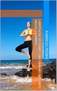 Livro Libertação do Fumo – Um Caminho de Corpo, Mente e Espírito
